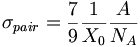 \sigma _{{pair}}={\frac  {7}{9}}{\frac  {1}{X_{0}}}{\frac  {A}{N_{A}}}