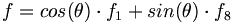 f=cos(\theta )\cdot f_{1}+sin(\theta )\cdot f_{8}