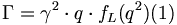 \Gamma =\gamma ^{2}\cdot q\cdot f_{L}(q^{2})(1)