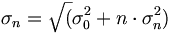 \sigma _{n}={\sqrt  (}\sigma _{0}^{2}+n\cdot \sigma _{n}^{2})